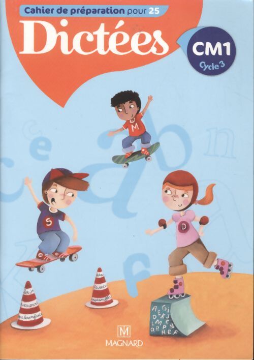 Dictées CM1 - cahier de l'élève : Cahiers de préparation - Sylvie Bordron - Livre