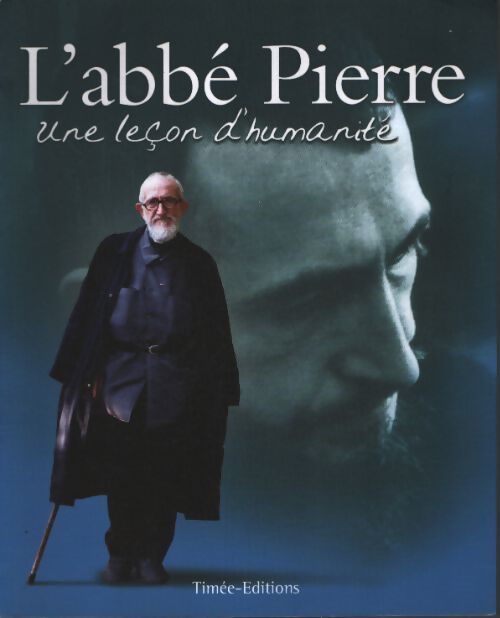 L'abbé pierre : Une leçon d'humanité - Lorraine Auffray - Livre
