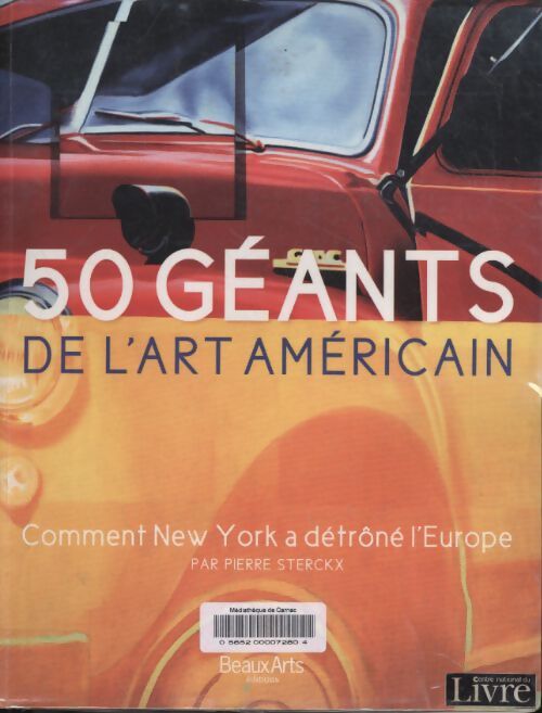50 géants américains : Comment New York a détrôné l'Europe - Pierre Sterckx - Livre