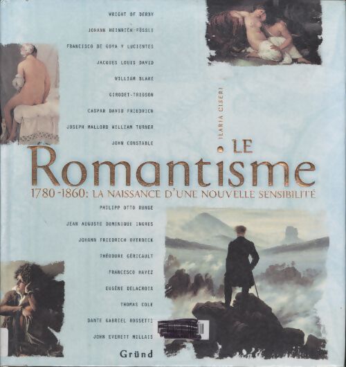 Romantisme 1780-1860 - Ilaria Ciseri - Livre