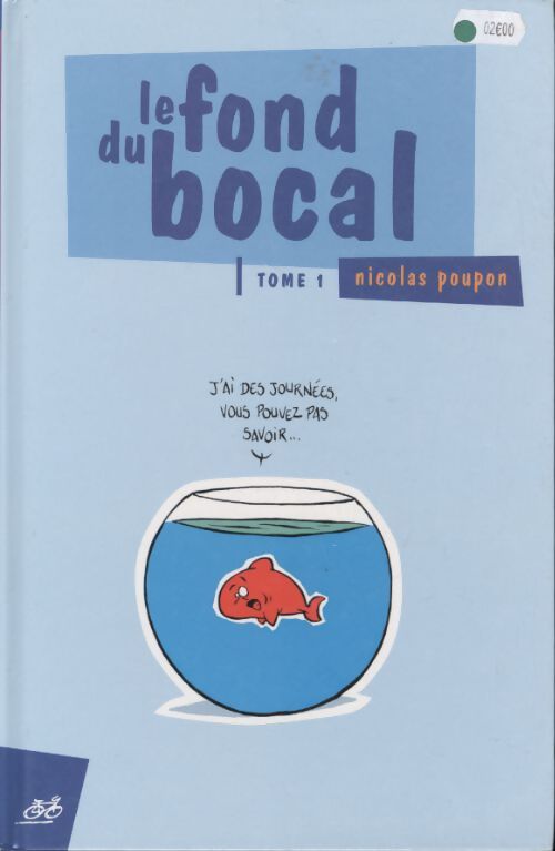 Le Fond du bocal Tome I - Nicolas Poupon - Livre