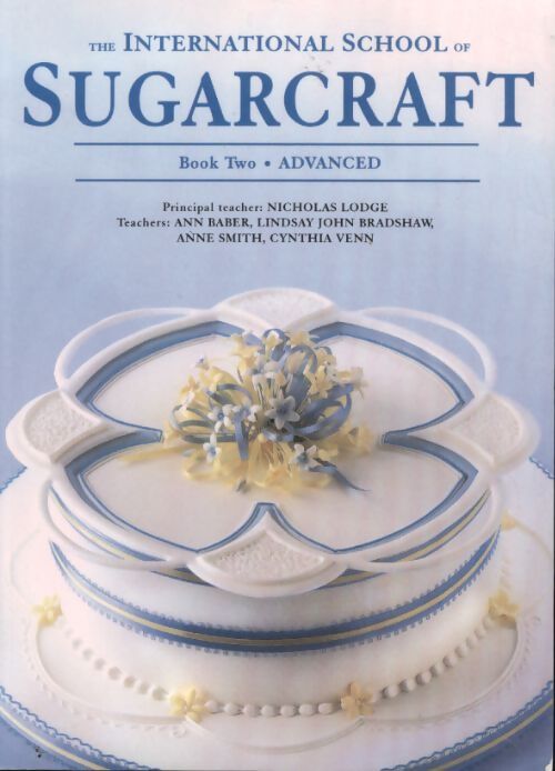 International-school-of-sugarcraft - Nicholas-Lodge - Livre