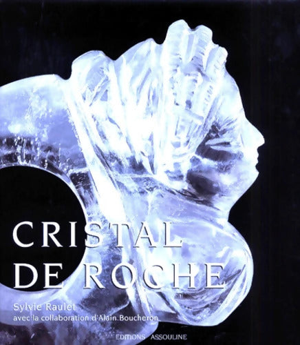 Cristal de Roche - Sylvie Raulet - Livre