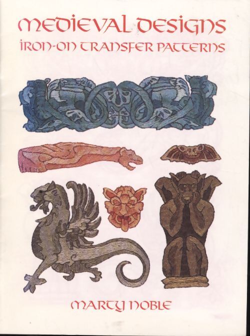 Medieval designs iron-on transfer patterns - Marty Noble - Livre