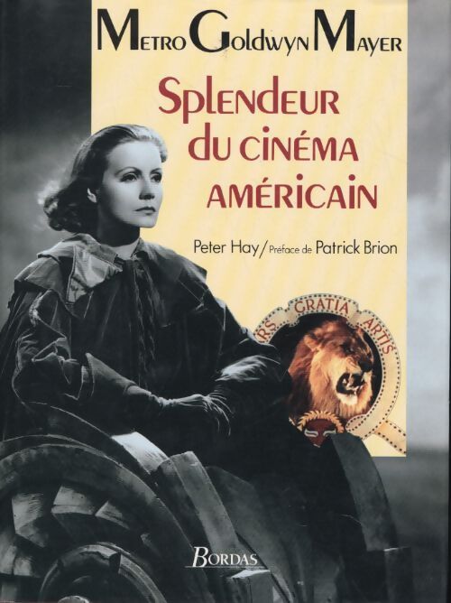 M. G. M. Splendeur du cinéma américain - Peter Hay - Livre