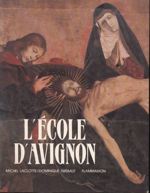 L'école d'avignon - Michel Laclotte - Livre