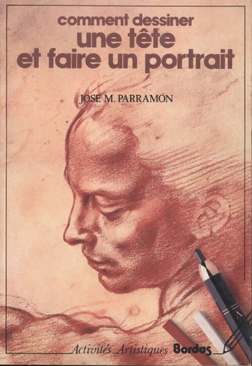 Comment dessiner une tête et faire un portrait... - Parramon - Livre