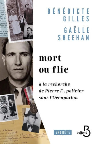 Mort ou flic - Bénédicte Gilles - Livre