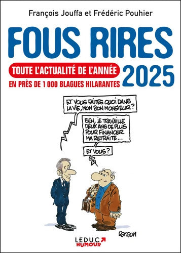 Fous rires 2025 : Toute l'actualité de l'année en près de 1000 blagues hilarantes - François Jouffa - Livre