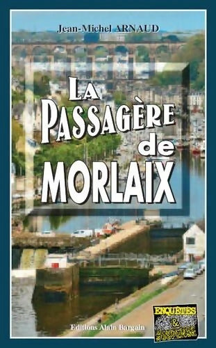 La passagère de Morlaix - Jean-Michel Arnaud - Livre