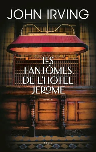Les Fantômes de l'hôtel Jérôme - John Irving - Livre
