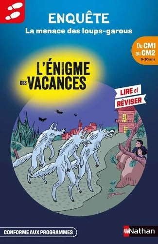 Enquête - L'énigme des vacances du CM1 au CM2 - La menace des loups-garous - Cahier de vacances - Yves-Marie Clément - Livre