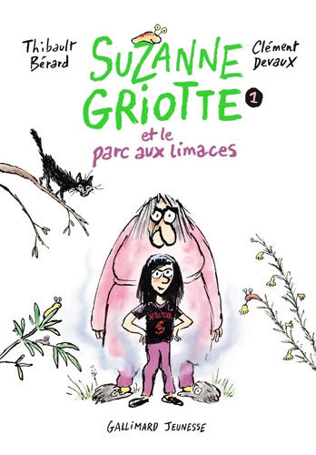 Suzanne GRIOTTE ET LE PARC A LIMACES - Thibault Bérard - Livre
