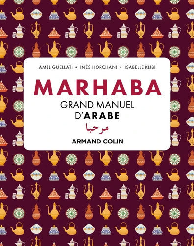 Marhaba Grand manuel d'arabe - Amel Guellati - Livre