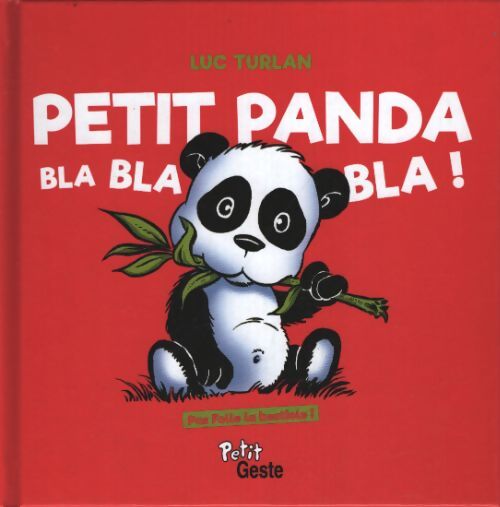 Petit panda blablabla ! - Luc Turlan - Livre
