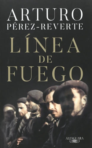 Linea de fuego - Arturo Pérez-Reverte - Livre