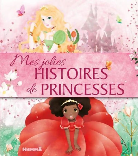 Mes jolies histoires de princesses- Recueil d'histoires de princesses - dès 3 ans - Collectif - Livre