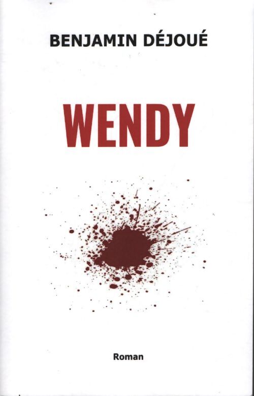 Wendy - Benjamin Déjoué - Livre