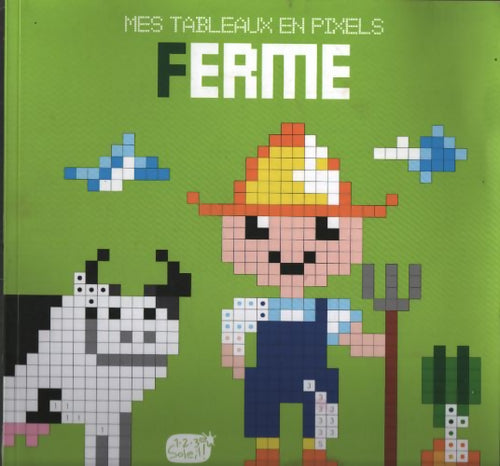 Mes tableaux en pixels - ferme - Idées BOOK CREATIONS - Livre