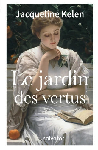 LE JARDIN DES VERTUS - Jacqueline Kelen - Livre