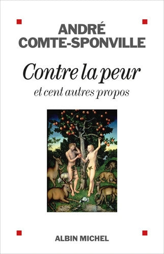 Contre la peur : Et cent autres propos - André Comte-Sponville - Livre