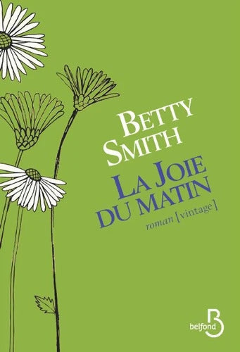 La Joie du matin - Betty Smith - Livre