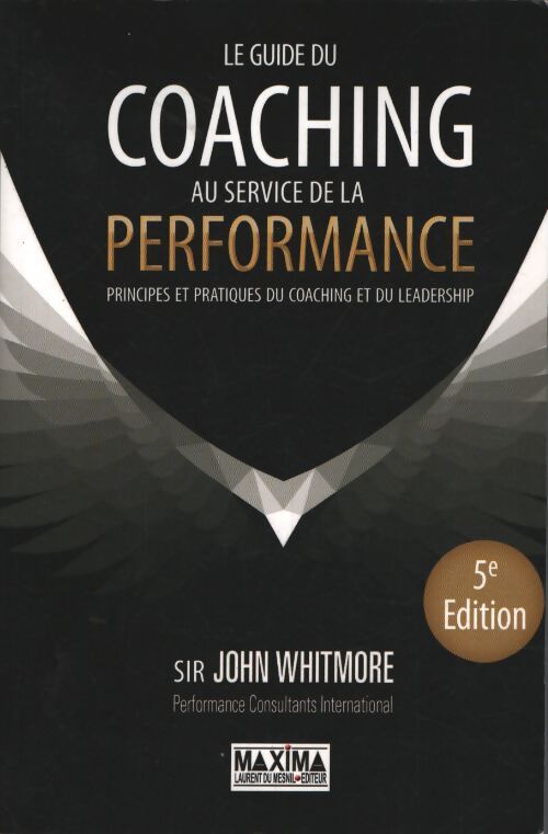 Le guide du coaching au service de la performance - Sir John Whitmore - Livre