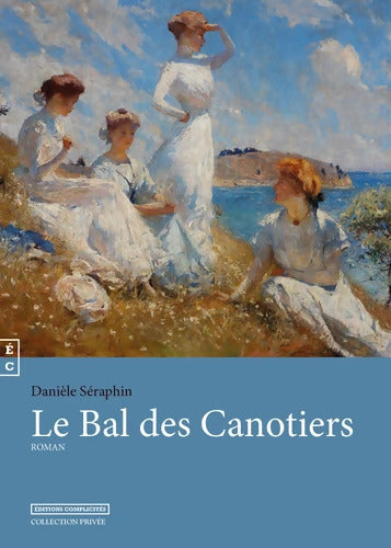 Le Bal des Canotiers - Danièle Séraphin - Livre