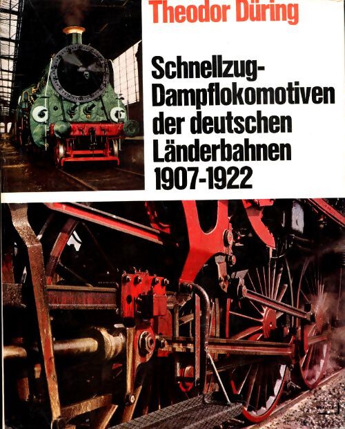 Schnellzug - dampflokomotiven der deutschen länderbahnen 1907 - 1922 - Karl-Ernst Maedel - Livre