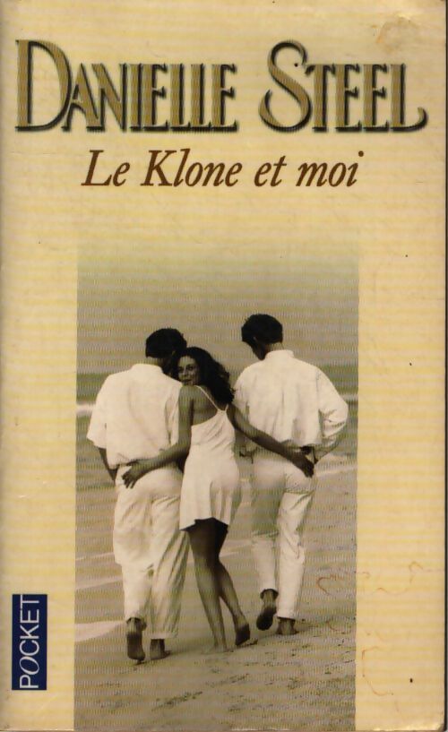 Le Klone et moi - Danielle Steel - Livre