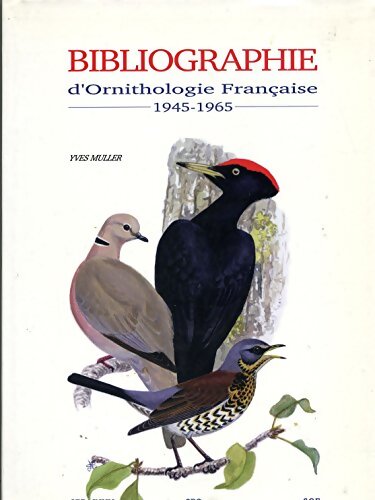 Bibliographie d'ornithologie française 1945-1965 - Yves Muller - Livre