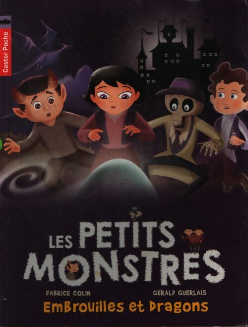 Les petits monstres ; Embrouilles et Dragons - Fabrice Collin - Livre