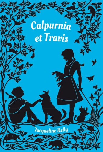 Calpurnia et Travis - Jacqueline Kelly - Livre