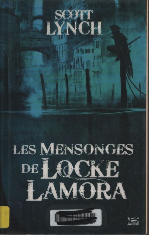 Les mensonges de locke lamora - Scott Lynch - Livre