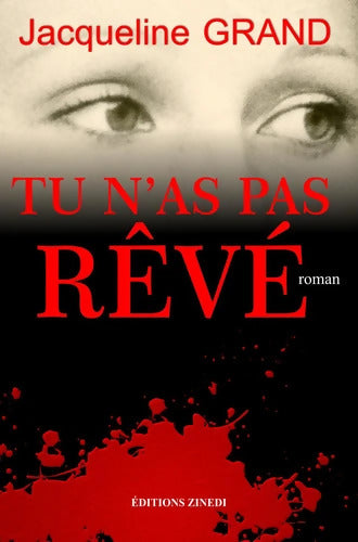 Tu n'as pas rêvé - Jacqueline Grand - Livre