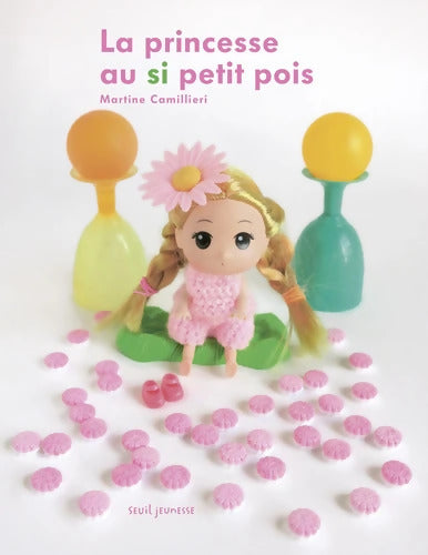 La Princesse au si petit pois - Martine Camillieri - Livre