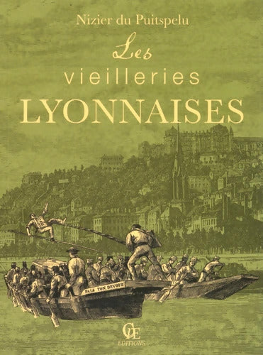 Les vieilleries lyonnaises - Clair Tisseur - Livre