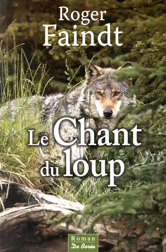 CHANT DU LOUP - R. FAINDT - Livre
