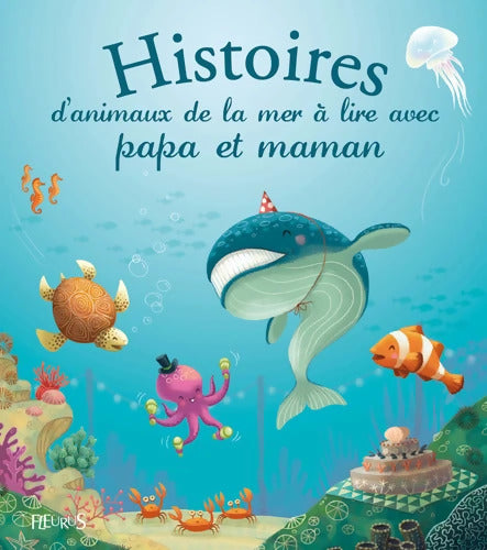 Histoires d'animaux de la mer à lire avec papa et maman - Raffaella Bertagnolio - Livre