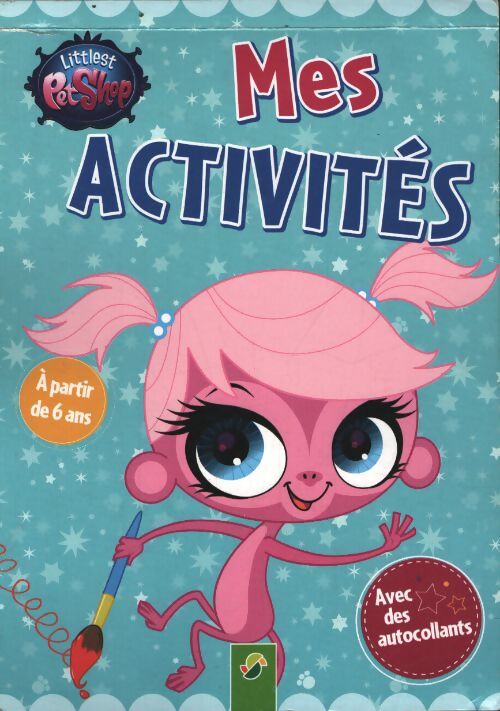Mes activités littlest petshop : A partir de 6 ans avec des autocollants - Collectif - Livre