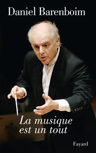 La musique est un tout - Daniel Barenboim - Livre