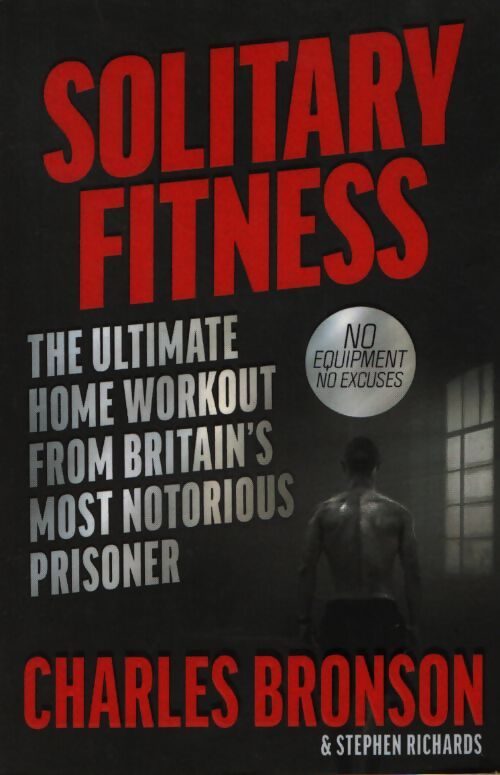 Solitary fitness - Charles Bronson - Livre