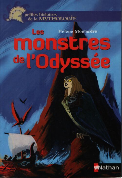 Les monstres de l'odyssée - Hélène Montardre - Livre