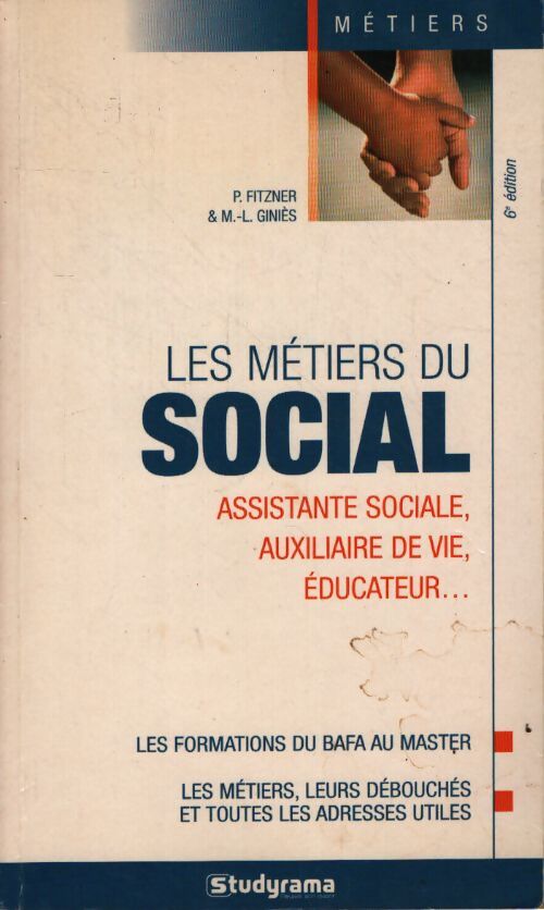 Les métiers du social : Assistante sociale auxilaire de vie éducateur - Pascal Fitzner - Livre