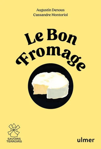 Le bon fromage - Augustin Denous - Livre