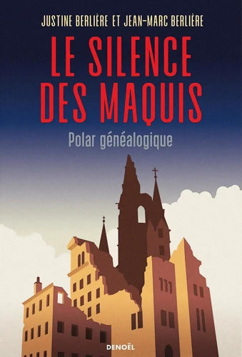 Le Silence des maquis : Polar généalogique - Justine Berlière - Livre