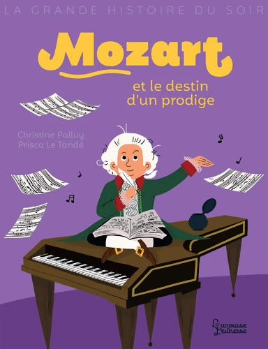 Mozart et le destin d'un prodige - Christine Palluy - Livre