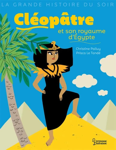 Cléopâtre et son royaume d'Egypte - Christine Palluy - Livre