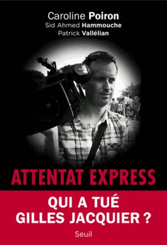 Attentat Express - Sid Ahmed Hammouche - Livre