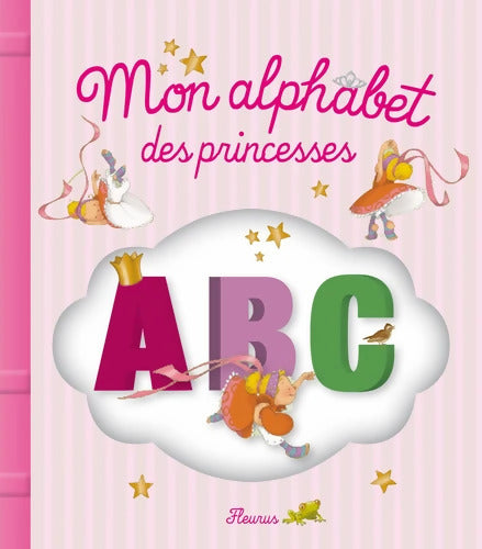 Mon alphabet des princesses - Juliette Parachini-Deny - Livre